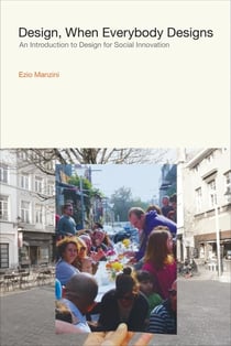 Design, when everybody designs : an introduction to design for social innovation