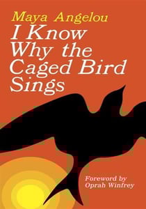 I KNOW WHY THE CAGED BIRD SINGS
