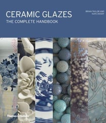 Ceramic glazes : The complete handbook