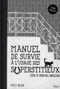 manuel de survie a l'usage des superstitieux