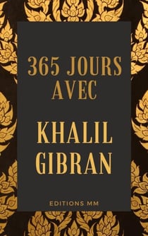 365 JOURS AVEC KHALIL GIBRAN