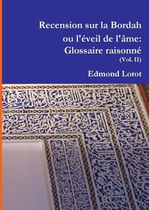 Recension sur la bordah ou l'eveil de l'ame: glossaire raisonne (vol. ii)