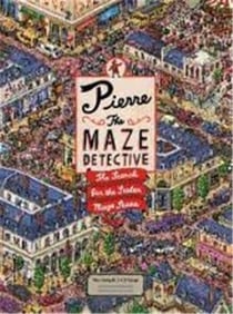 Pierre the maze detective : the search for the stolen maze stone