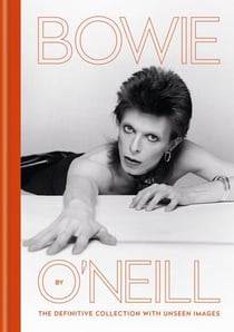 Bowie by o''neill - the definitive collection with unseen images