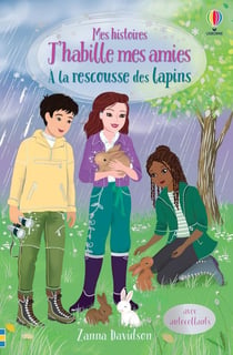 A la rescousse des lapins - Mes histoires J'habille mes amies
