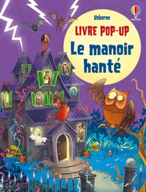 Mon livre pop-up : Le manoir hanté : Livre pop-up