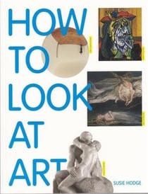 How to look at art