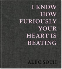 Alec soth i know how furiously your heart is beating