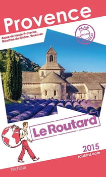 Guide du routard - provence (édition 2015)