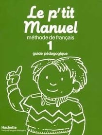 Le p'tit manuel t.1 - guide pedagogique