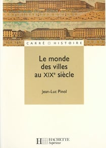 Le monde des villes au xixe siecle