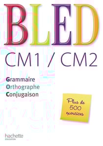 Bled : CM1, CM2 - livre de l'élève (édition 2008)