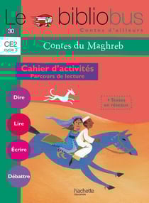 Le bibliobus Tome 30 : CE2 - contes du Maghreb - cahier d'activités