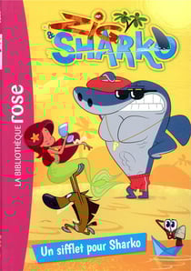 Zig & Sharko Tome 4 : un sifflet pour Sharko