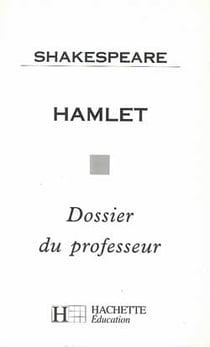Hamlet - dossier du professeur