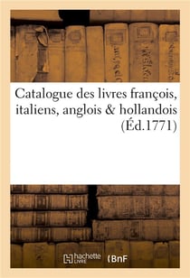 Catalogue des livres francois, italiens, anglois & hollandois libraire a cleves.
