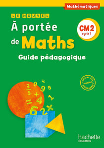 Le Nouvel A portée de maths CM2 - Guide pédagogique - Ed. 2016