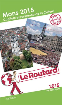 Guide du routard - mons - capitale de la culture européenne (édition 2015)