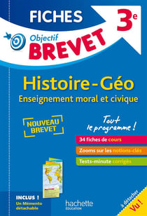 Objectif brevet - 3ème - fiches détachables histoire-géographie, enseignement morale et civique