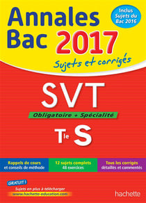 Annales bac - sujets et corrigés - 2017 - svt - terminale s