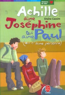 Achille aime josephine qui aime paul (qui n'aime personne)