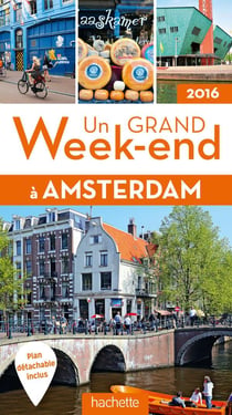 Un grand week-end - amsterdam (édition 2016)