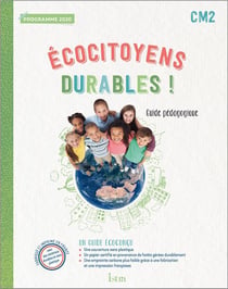 Écocitoyens durables ! : CM2 - guide pédagogique
