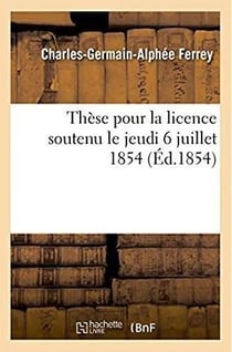 These pour la licence soutenu le jeudi 6 juillet 1854