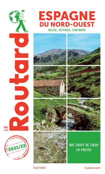 Guide du Routard : Espagne du nord-ouest : Galice, Asturies, Cantabrie (édition 2021/2022)