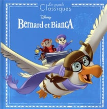 BERNARD ET BIANCA - Les Grands Classiques Disney