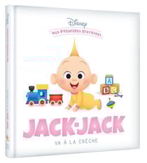 Mes premières histoires : Jack-Jack va à la crèche
