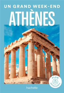Un grand week-end : Athènes