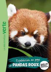 The wild immersion Tome 16 : Expédition au pays des pandas roux