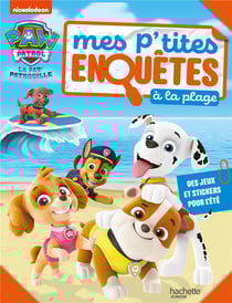 La Pat'Patrouille : Mes p'tites enquêtes à la plage