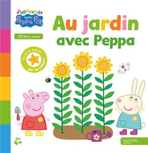 J'apprends avec Peppa Pig : Au jardin avec Peppa