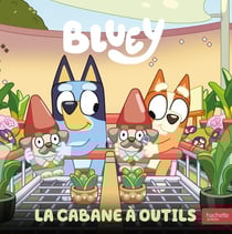 Bluey : La cabane à outils