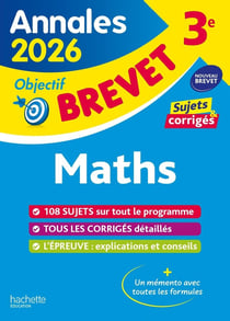 Annales brevet : Maths - 3e - Sujets et corrigés (édition 2026)