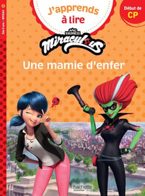 Miraculous Première lecture CP niveau 1 - Une mamie d'enfer