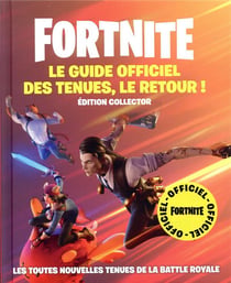Fortnite : le guide officiel des tenues, le retour ! t.2 - édition collector