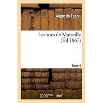 Les rues de Marseille. Tome 4