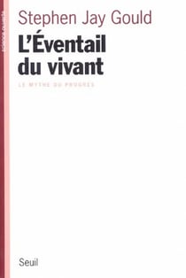 L'Eventail du vivant. Le mythe du progrès
