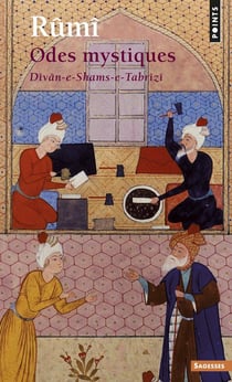 Odes mystiques - dîvân-E-shams-E tabrizi