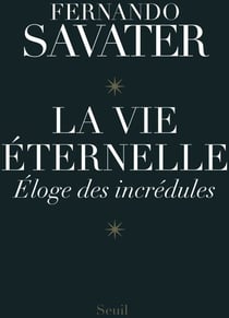 Vie eternelle. eloge des incredules (la)