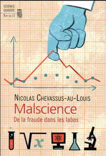 Malscience - de la fraude dans les labos