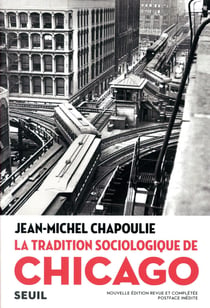 La tradition sociologique de Chicago