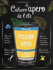 Mon cahier apéro de l'été spécial geek