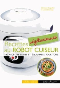Recettes végétariennes au robot cuiseur