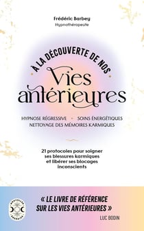 À la découverte de nos vies antérieures