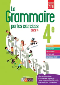 La grammaire par les exercices - cycle 4 - 4ème (édition 2016)