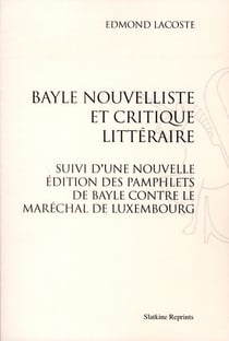 Bayle nouvelliste et critique littéraire - pamphlets de bayle contre le maréchal de luxembourg